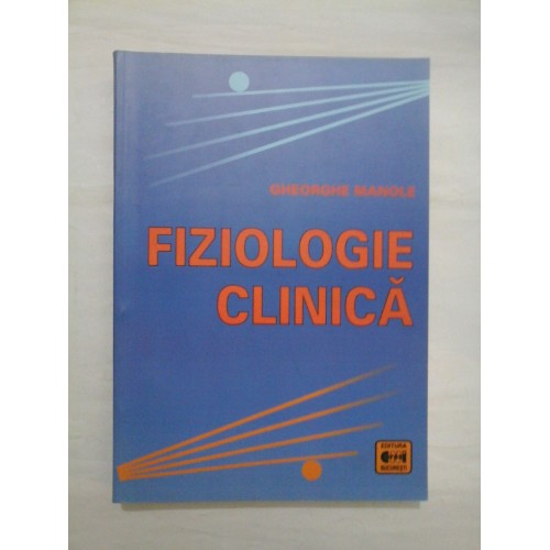 FIZIOLOGIE CLINICA - GHEORGHE MANOLE FIZIOLOGIE CLINICA - GHEORGHE MANOLE